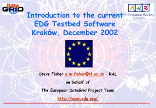 Introduction to the current EDG Testbed Software Krak ó w, December 2002