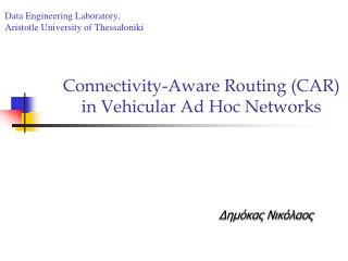Connectivity-Aware Routing (CAR) in Vehicular Ad Hoc Networks