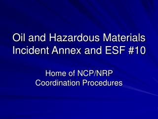 Oil and Hazardous Materials Incident Annex and ESF #10