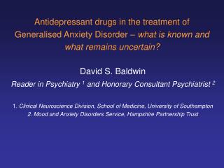 David S. Baldwin Reader in Psychiatry 1 and Honorary Consultant Psychiatrist 2