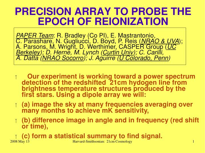precision array to probe the epoch of reionization