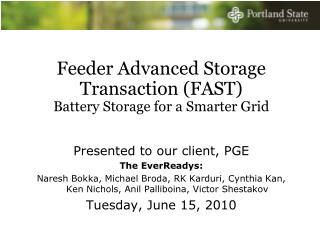 Feeder Advanced Storage Transaction (FAST) Battery Storage for a Smarter Grid
