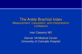 The Ankle Brachial Index Measurement, Calculation, and Interpretation Limitations