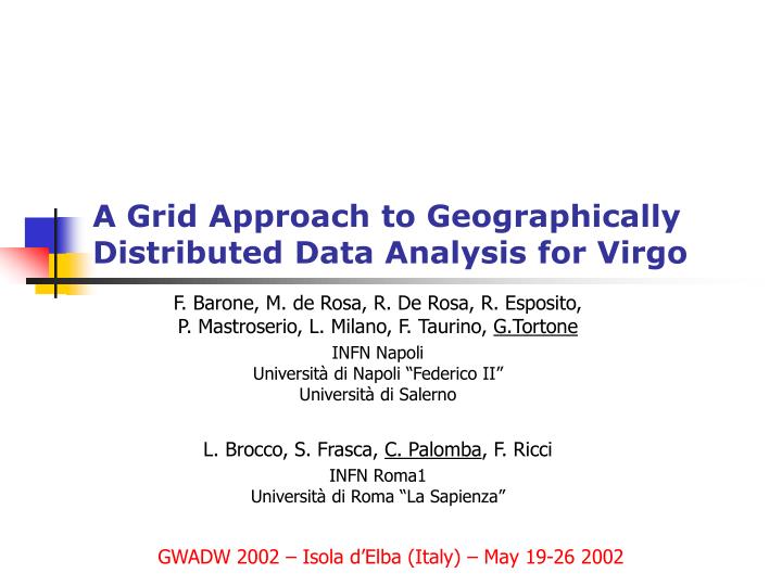 a grid approach to geographically distributed data analysis for virgo