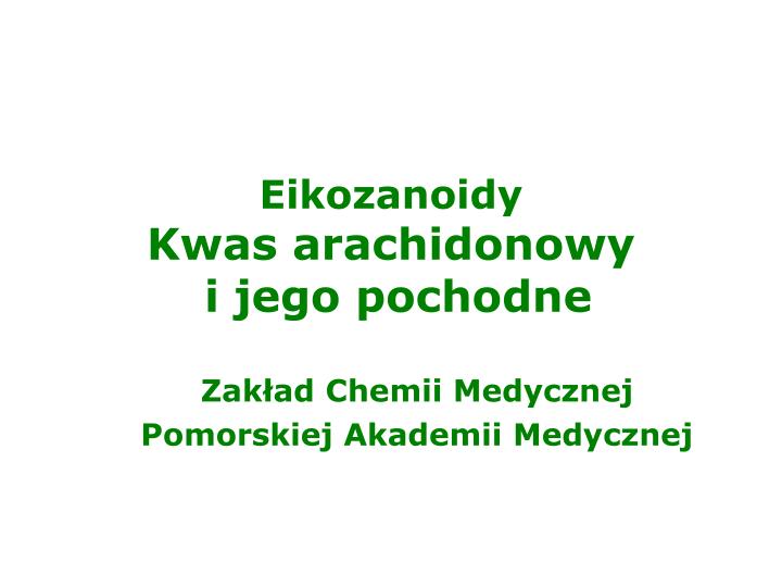 eikozanoidy kwas arachidonowy i jego pochodne