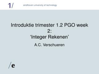 Introduktie trimester 1.2 PGO week 2: ‘Integer Rekenen’