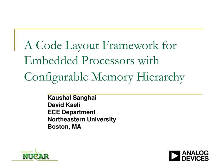 a code layout framework for embedded processors with configurable memory hierarchy