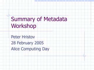 Summary of Metadata Workshop