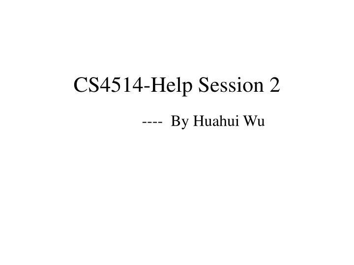 cs4514 help session 2