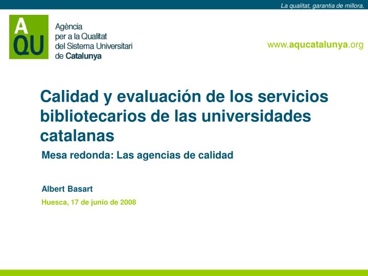 calidad y evaluaci n de los servicios bibliotecarios de las universidades catalanas