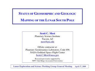 S TATUS OF G EOMORPHIC AND G EOLOGIC M APPING OF THE L UNAR S OUTH P OLE