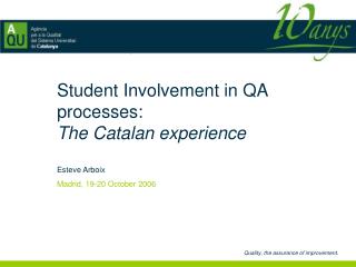 Student Involvement in QA processes: The Catalan experience