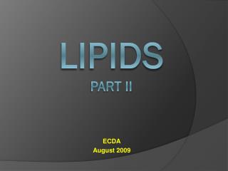 LIPIDS PART II