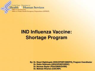 IND Influenza Vaccine: Shortage Program