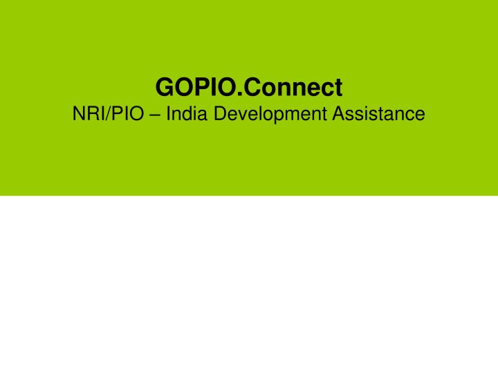 gopio connect nri pio india development assistance