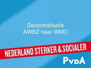 decentralisatie awbz naar wmo