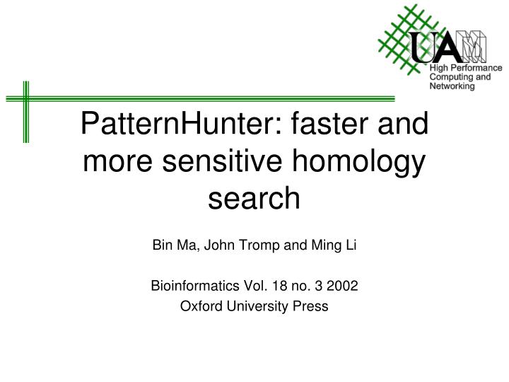 patternhunter faster and more sensitive homology search