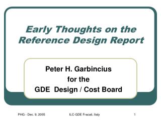 Early Thoughts on the Reference Design Report