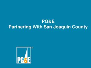 PG&amp;E Partnering With San Joaquin County