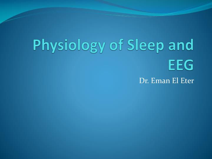 physiology of sleep and eeg
