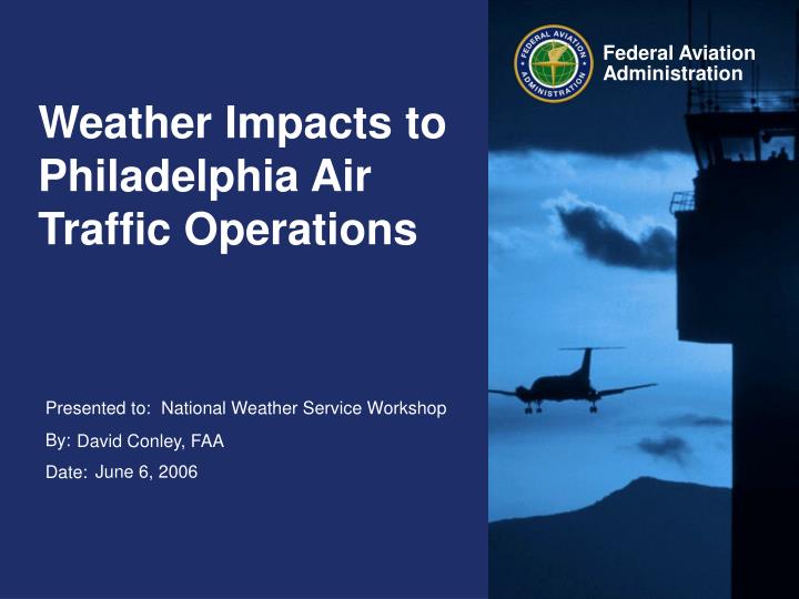 weather impacts to philadelphia air traffic operations