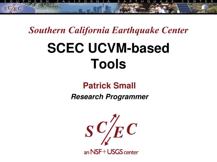 southern california earthquake center scec ucvm based tools