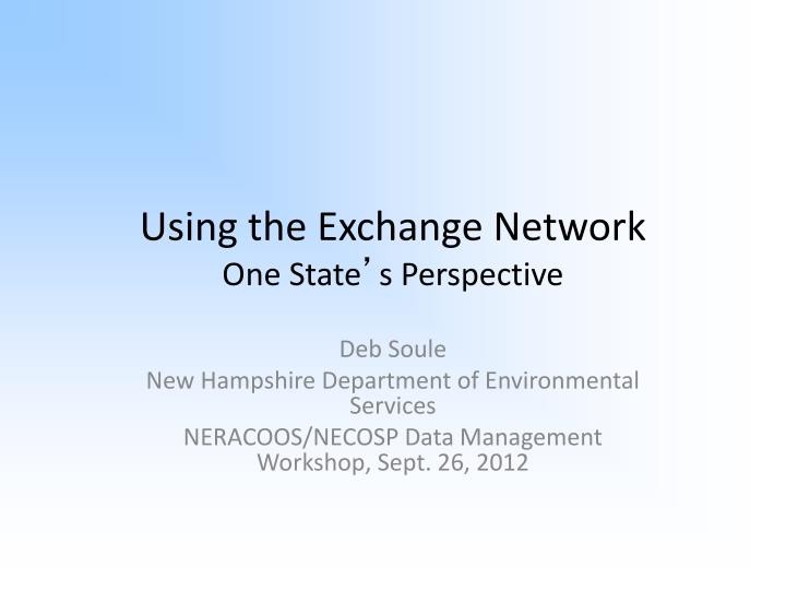 using the exchange network one state s perspective