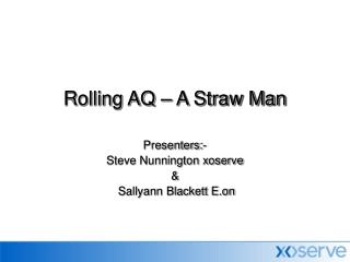 Rolling AQ – A Straw Man