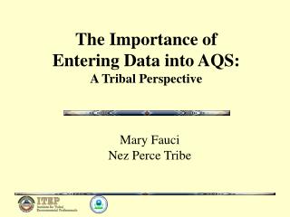 The Importance of Entering Data into AQS: A Tribal Perspective