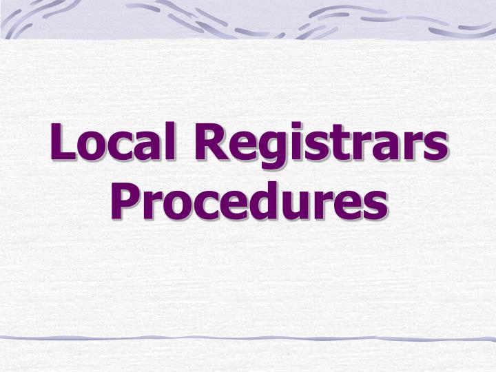 local registrars procedures