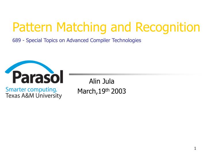 pattern matching and recognition 689 special topics on advanced compiler technologies