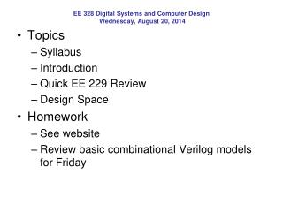 EE 328 Digital Systems and Computer Design Wednesday, August 20, 2014