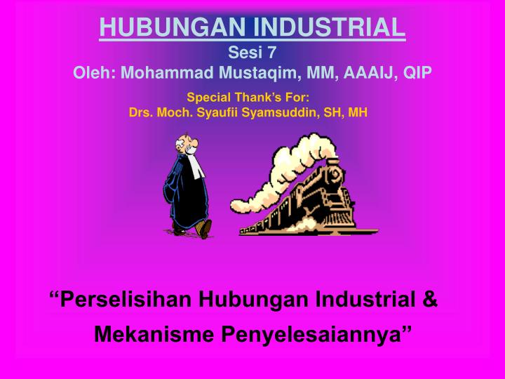 hubungan industrial sesi 7 oleh mohammad mustaqim mm aaaij qip