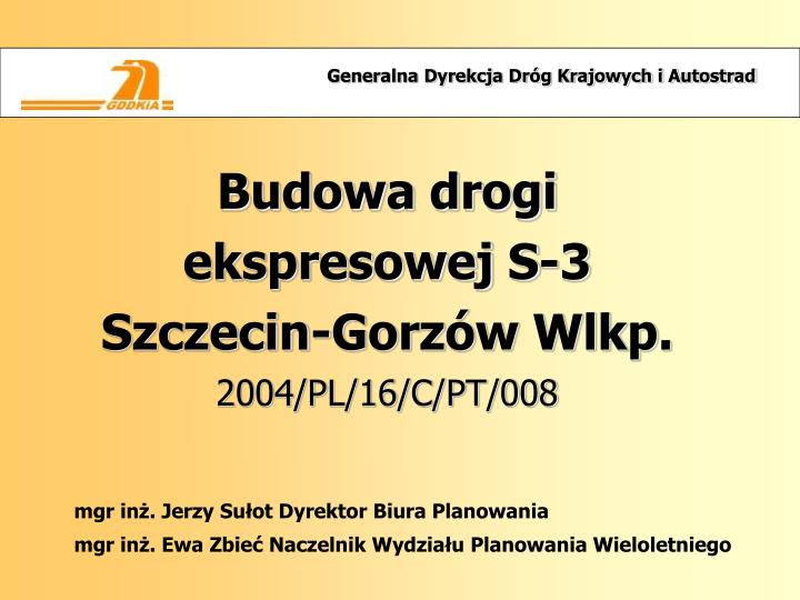 budowa drogi ekspresowej s 3 szczecin gorz w wlkp 2004 pl 16 c pt 008