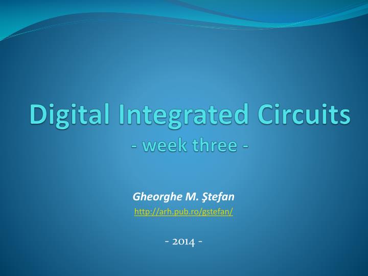 digital integrated circuits week three