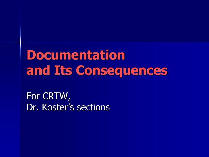 documentation and its consequences