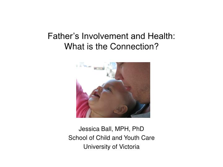 father s involvement and health what is the connection