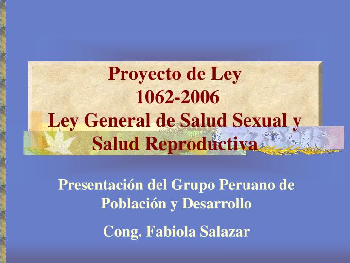 proyecto de ley 1062 2006 ley general de salud sexual y salud reproductiva
