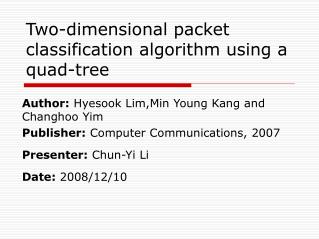 Two-dimensional packet classification algorithm using a quad-tree