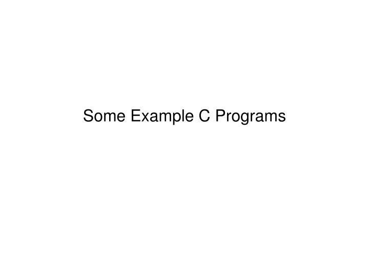 some example c programs