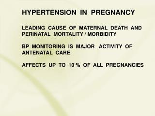 HYPERTENSION IN PREGNANCY LEADING CAUSE OF MATERNAL DEATH AND