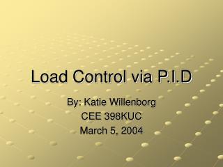 Load Control via P.I.D
