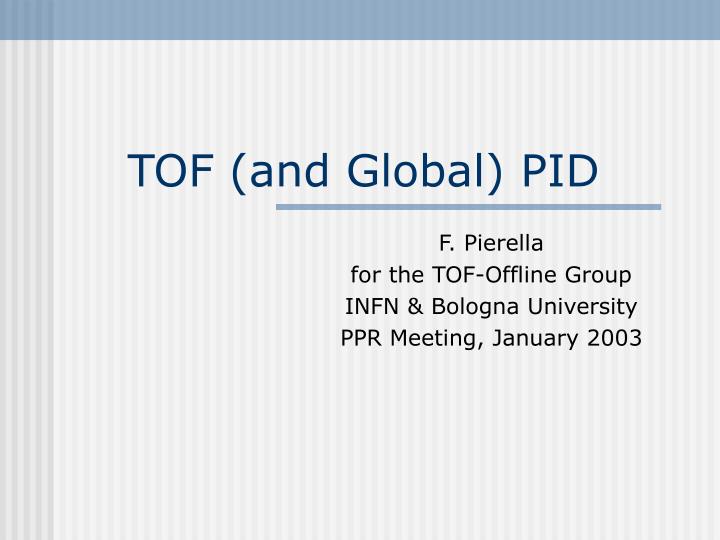 tof and global pid