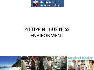 PHILIPPINE BUSINESS ENVIRONMENT