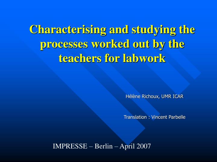 characterising and studying the processes worked out by the teachers for labwork