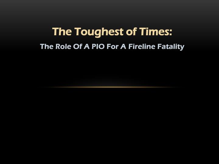 the role of a pio for a fireline fatality