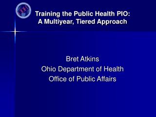 Training the Public Health PIO: A Multiyear, Tiered Approach