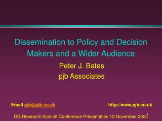 Dissemination to Policy and Decision Makers and a Wider Audience