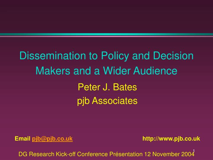 dissemination to policy and decision makers and a wider audience