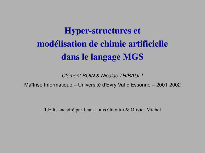 hyper structures et mod lisation de chimie artificielle dans le langage mgs
